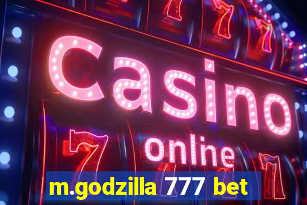 m.godzilla 777 bet